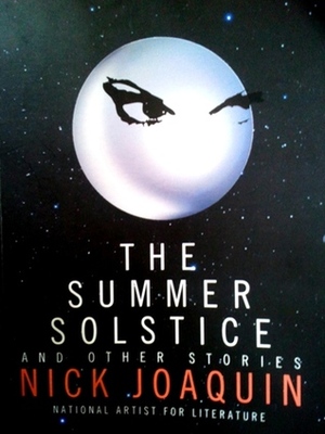 The Summer Solstice and Other Stories by Nick Joaquín