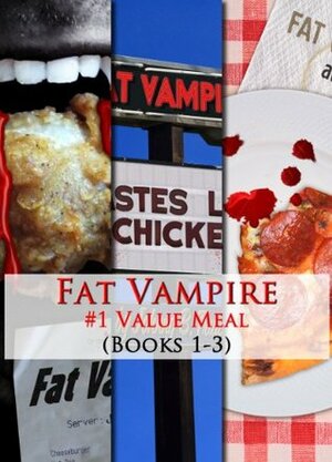 Fat Vampire #1 Value Meal by Johnny B. Truant