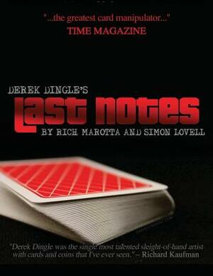 Derek Dingle's Last Notes by Simon Lovell, Rich Marotta