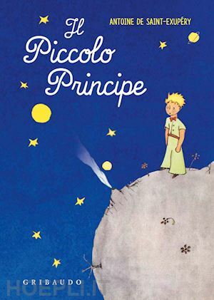 Il piccolo principe by Antoine de Saint-Exupéry