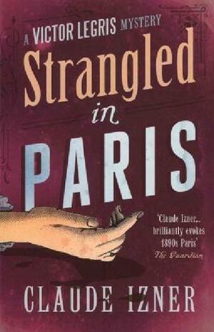 Strangled In Paris by Claude Izner