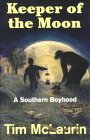 Keeper of the Moon: A Southern Boyhood by Tim McLaurin