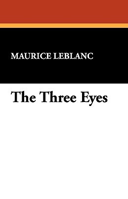 The Three Eyes by Maurice Leblanc