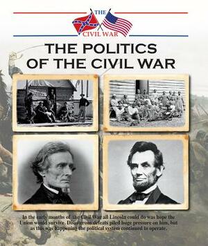 The Politics of the Civil War by Jonathan Sutherland