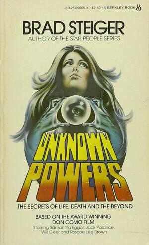 Unknown Powers by Brad Steiger