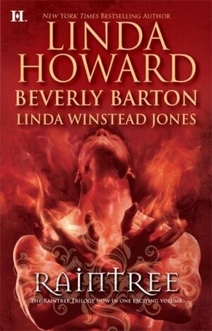 Raintree: Inferno / Sanctuary / Haunted by Beverly Barton, Linda Winstead Jones, Linda Howard