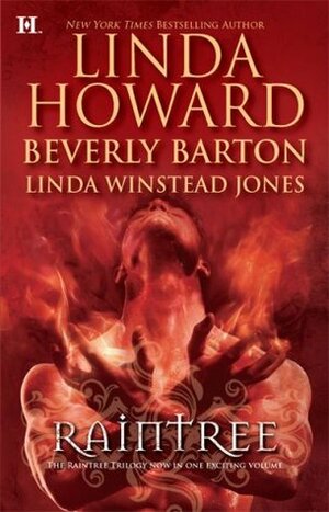 Raintree: Inferno / Sanctuary / Haunted by Linda Howard, Beverly Barton, Linda Winstead Jones