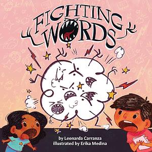 Fighting Words by Leonarda Carranza