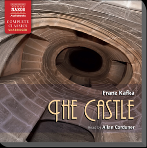 The Castle (Unabridged) by Franz Kafka