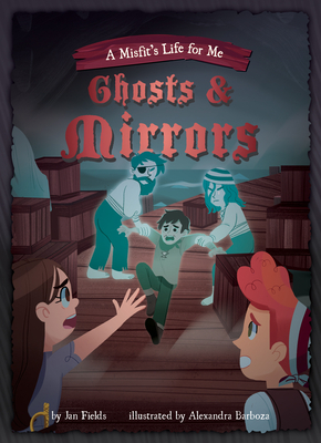 Book 2: Ghosts & Mirrors by Jan Fields