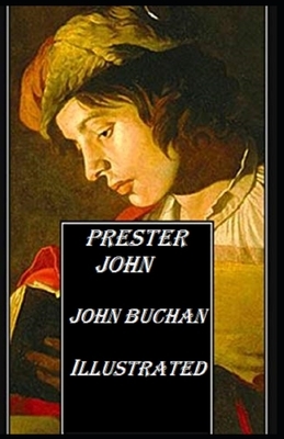 Prester John Illustrated by John Buchan