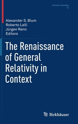 The Renaissance of General Relativity in Context by 