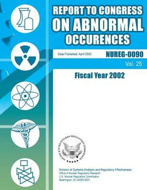 Report to Congress on Abnormal Occurrences: Fiscal Year 2002 by U. S. Nuclear Regulatory Commission