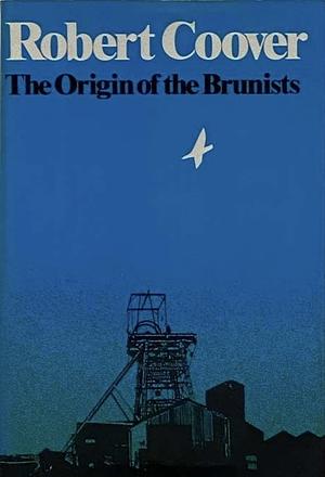 The Origin of the Brunists by Robert Coover