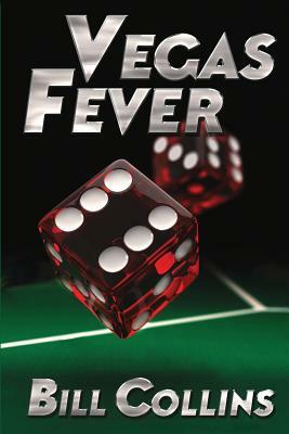 Vegas Fever by Bill Collins
