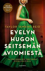 Evelyn Hugon seitsemän aviomiestä by Taylor Jenkins Reid