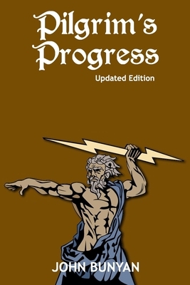 Pilgrim's Progress (Illustrated): Updated, Modern English. More Than 100 Illustrations. (Bunyan Updated Classics Book 1, Zeus Cover) by John Bunyan