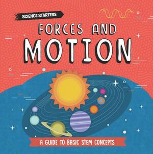 Forces and Motion by Anne O'Daly