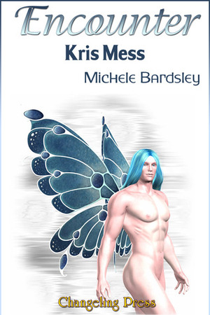 Encounter: Kris Mess by Michele Bardsley