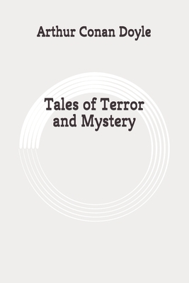 Tales of Terror and Mystery: Original by Arthur Conan Doyle