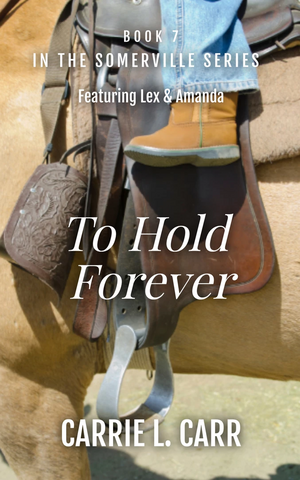 To Hold Forever by Carrie L. Carr