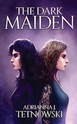 The Dark Maiden by Adrianna J. Tetnowski