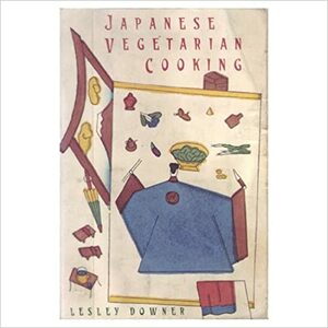 Japanese Vegetarian Cookery by Lesley Downer