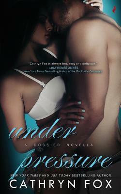 Under Pressure by Cathryn Fox