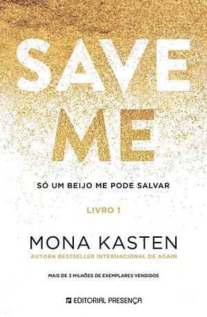 Save Me by Mona Kasten