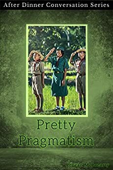 Pretty Pragmatism: After Dinner Conversation Series by Jenean McBrearty