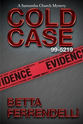Cold Case No. 99-5219 by Betta Ferrendelli