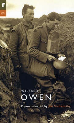 Wilfred Owen: Poems Selected by Jon Stallworthy by Wilfred Owen, Jon Stallworthy