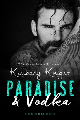 Paradise & Vodka by Kimberly Knight