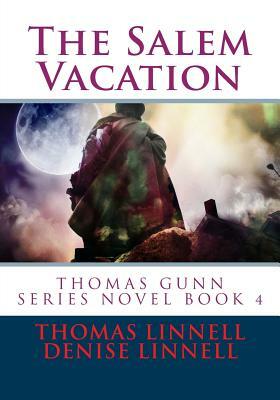The Salem Vacation by Thomas Linnell, Denise Linnell