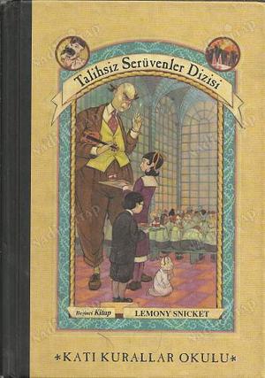 Katı Kurallar Okulu by Lemony Snicket