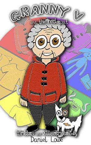 Granny V and the Red Coat by Daniel Lowe