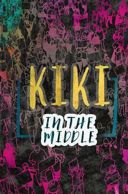 Kiki in the Middle by Ann Malaspina