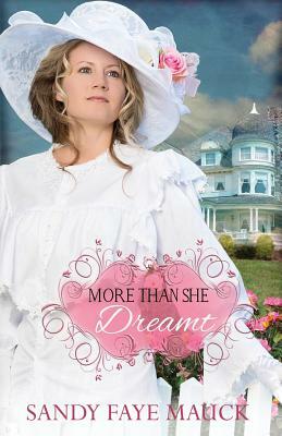 More Than She Dreamt by Sandy Faye Mauck