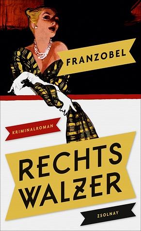 Rechtswalzer by Franzobel