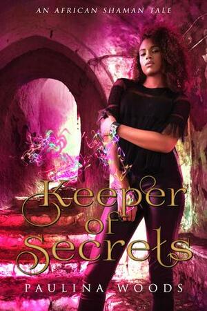 Keeper of Secrets by Paulina Woods