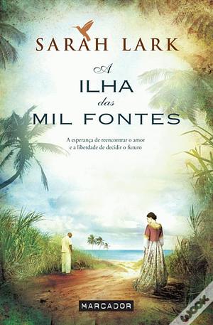 A Ilha das Mil Fontes by Sarah Lark