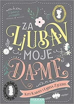 Za ljubav moje dame by Larissa Zageris, Kitty Curran