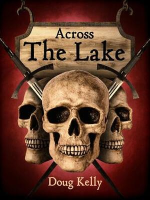 Across The Lake by Doug Kelly