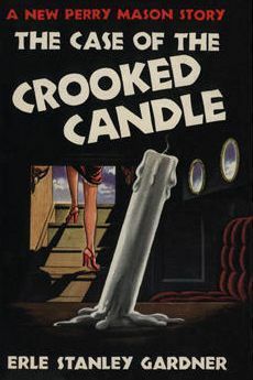 The Case of the Crooked Candle by Erle Stanley Gardner