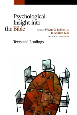 Psychological Insight Into the Bible: Texts and Readings by D. Andrew Kille, Wayne G. Rollins