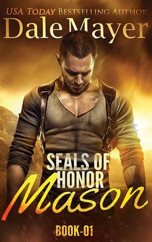 SEALs of Honor: Mason by Dale Mayer