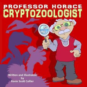 Professor Horace Cryptozoologist by Kevin Scott Collier