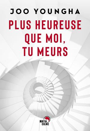 Plus heureuse que moi tu meurs by Joo Youngha, Cécilia Castelli