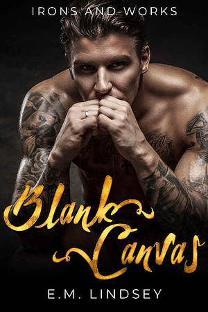 Blank Canvas by E.M. Lindsey