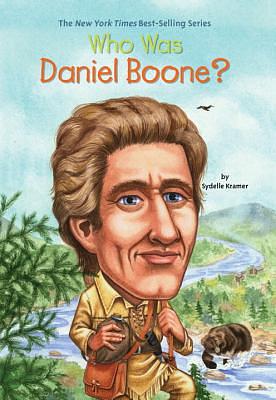 Who Was Daniel Boone? by Who HQ, Sydelle Kramer